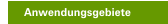 Anwendungsgebiete